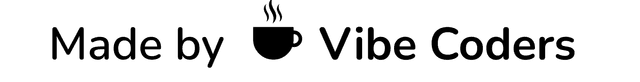 Made by Vibe Coders
